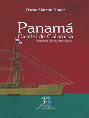 cover image of Panamá. Capital de Colombia. Historias de una propuesta